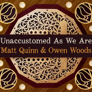 Unaccustomed As We Are by Matt Quinn - album cover