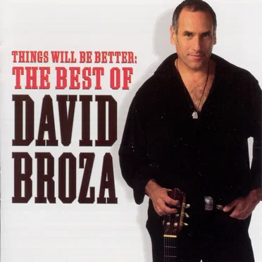 Things Will Be Better: The Best of David Broza
