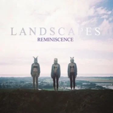 Reminiscence by Landscapes - album cover