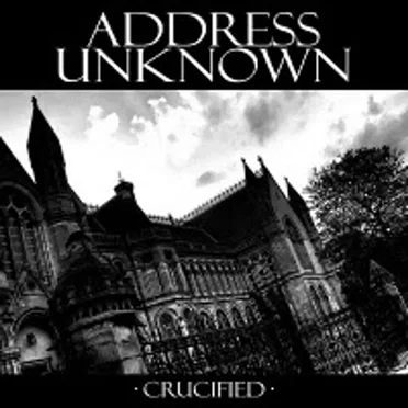 Crucified by Address Unknown - album cover