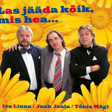 Las jääda kõik, mis hea 2