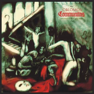 Communitas (Deconstructing the Order) by Oblomov - album cover