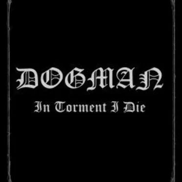 In Torment I Die by Dogman - album cover