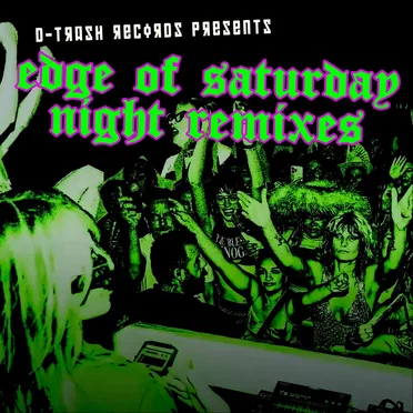 Edge of Saturday Night Remixes by Various Artists - album cover