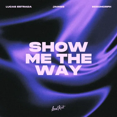 Show Me The Way