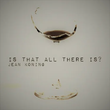Is That All There Is?