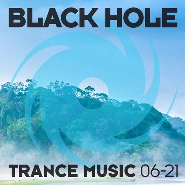Black Hole Trance Music 06-21 by Various Artists - album cover