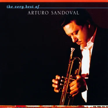 The Very Best of Arturo Sandoval
