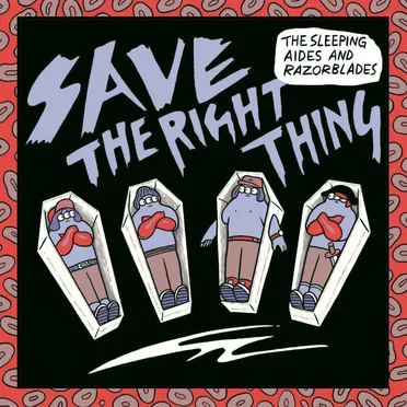 Save the Right Thing by The Sleeping Aides And Razorblades - album cover