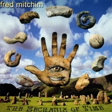 The Mechanix of Time by Fred Mitchim - album cover