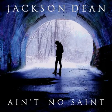 Ain’t No Saint by Jackson Dean - album cover