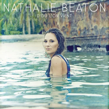 D'où l'on vient by Nathalie Beaton - album cover