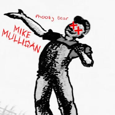 Mike Mulligan by Phoozy Bear - album cover