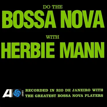 Do the Bossa Nova with Herbie Mann