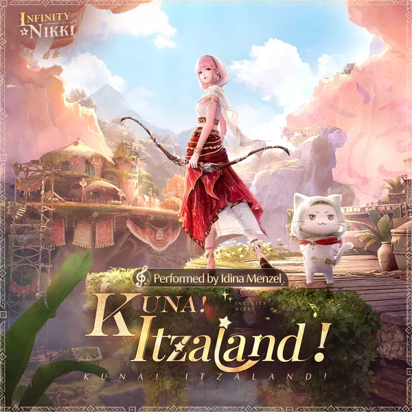 Kuna! Itzaland!: Infinity Nikki Game Original Soundtracks, Vol.16)