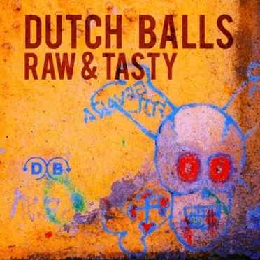 Raw & Tasty by Dutch Balls - album cover