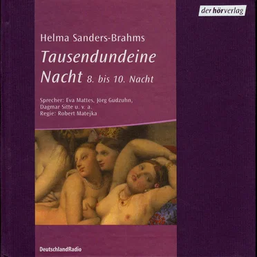 Tausendundeine Nacht: 8. bis 10. Nacht