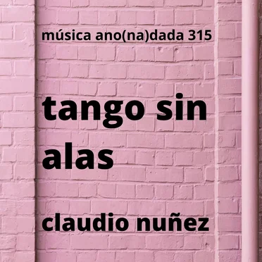 Tango sin alas by Claudio Nuñez - album cover