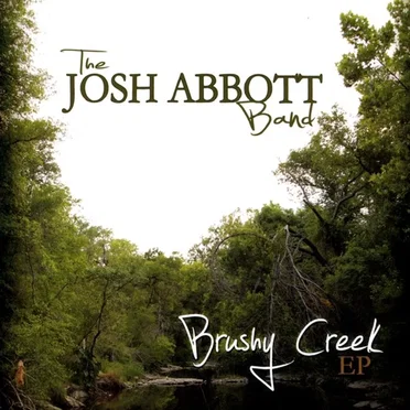 Brushy Creek by Josh Abbott Band - album cover