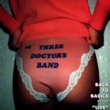 Back to Basics, Live! by Three Doctors Band - album cover