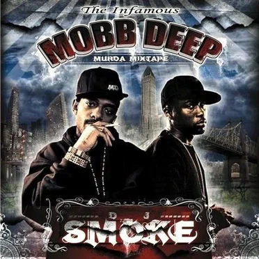 The Infamous Mobb Deep: Murda Mixtape by DJ Smoke - album cover