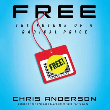 Free - The Future of a Radical Price by Chris Anderson - album cover