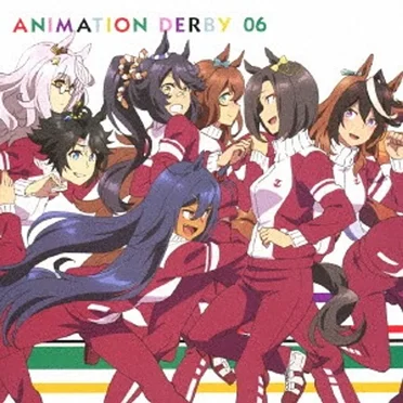 TVアニメ『ウマ娘 プリティーダービー』ANIMATION DERBY 06 by Various Artists - album cover
