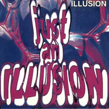 Just an Illusion by Illusion - album cover