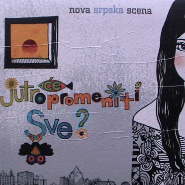 Jutro Će Promeniti Sve? by Various Artists - album cover
