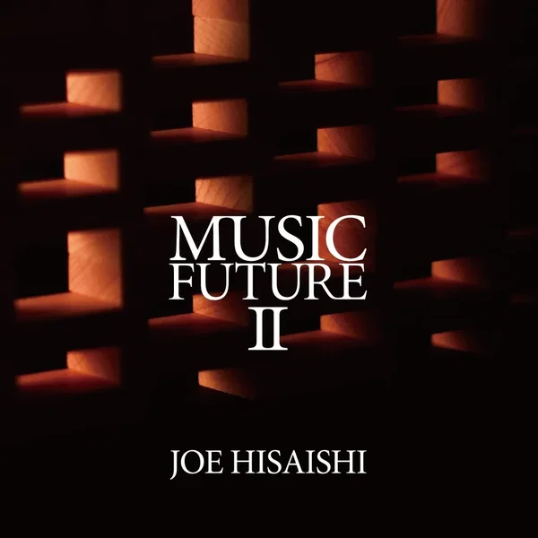 Joe Hisaishi Presents Music Future II