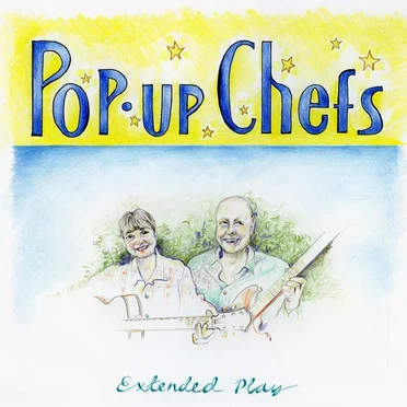 The Pop-Up Chefs EP by The Pop-Up Chefs - album cover