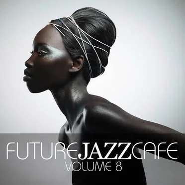 Future Jazz Cafe, Vol. 8 by Various Artists - album cover