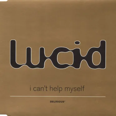 I Can't Help Myself by Lucid - album cover