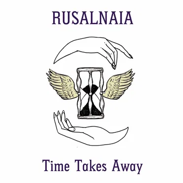 Time Takes Away by Rusalnaia - album cover