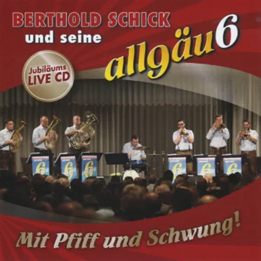 Mit Pfiff und Schwung! by Berthold Schick und seine allgäu6 - album cover