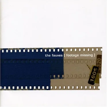 Footage Missing by The Fauves - album cover