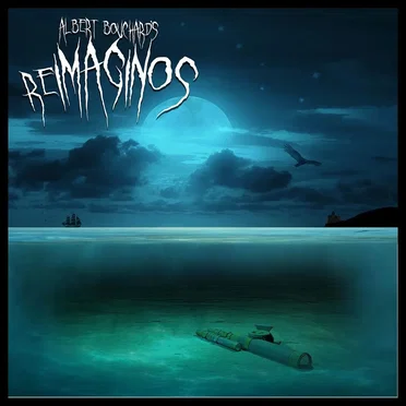 Re Imaginos by Albert Bouchard - album cover