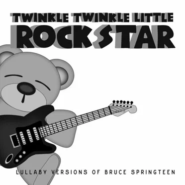 Lullaby Versions of Bruce Springsteen by Twinkle Twinkle Little Rock Star - album cover