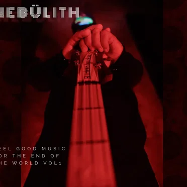 Feel Good Music for the End of the World Vol1 by Nebülith - album cover