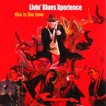 This Is the Time by Livin’ Blues Xperience - album cover