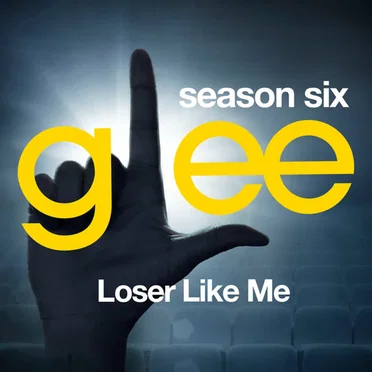 Glee, Season 6: Loser Like Me