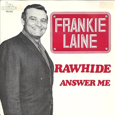Rawhide / Answer Me