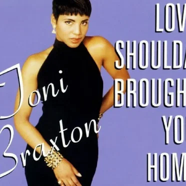 Love Shoulda Brought You Home