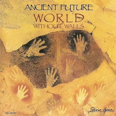 World Without Walls by Ancient Future - album cover