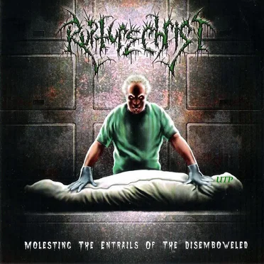 Molesting the Entrails of the Disemboweled by Rupture Christ - album cover