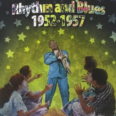 The History of Rhythm and Blues, Volume 3: The Rock’n’roll Years 1952–1957 by Various Artists - album cover