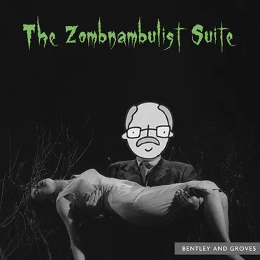 The Zombnambulist Suite
