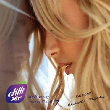 Chilli Zet: Nastaw Sie Na Chillout, Volume 7 by Various Artists - album cover