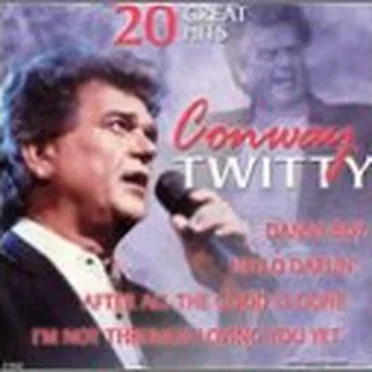 Conway Twitty: 20 Great Hits