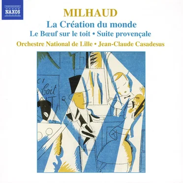 La Création du monde / Le Bœuf sur le toit / Suite provençale